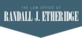 The Law Office of Randall J. Etheridge