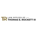 Law Offices of Thomas E. Rockett III