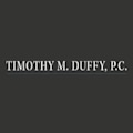 Timothy M. Duffy, P.C.