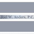 Joel W. Anders, P.C.