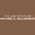 The Law Office of Michael K. Williamson