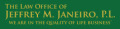 The Law Office of Jeffrey M. Janeiro, P.L.