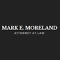 Mark E. Moreland, Attorney at Law