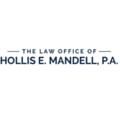 The Law Office of Hollis E. Mandell, P.A.