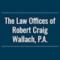 The Law Offices of Robert Craig Wallach PA