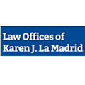 Clic para ver perfil de Law Offices of Karen J. La Madrid, abogado de Fideicomiso en vida en Riverside, CA